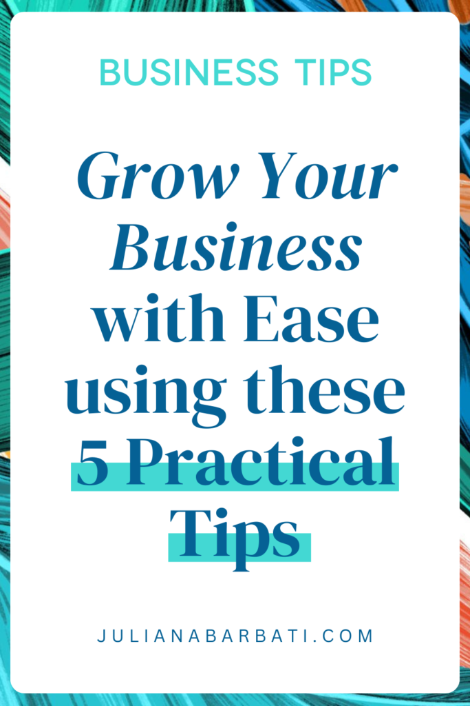 image with text overlay "Grow Your Business with Ease using there 5 Practical Tips"