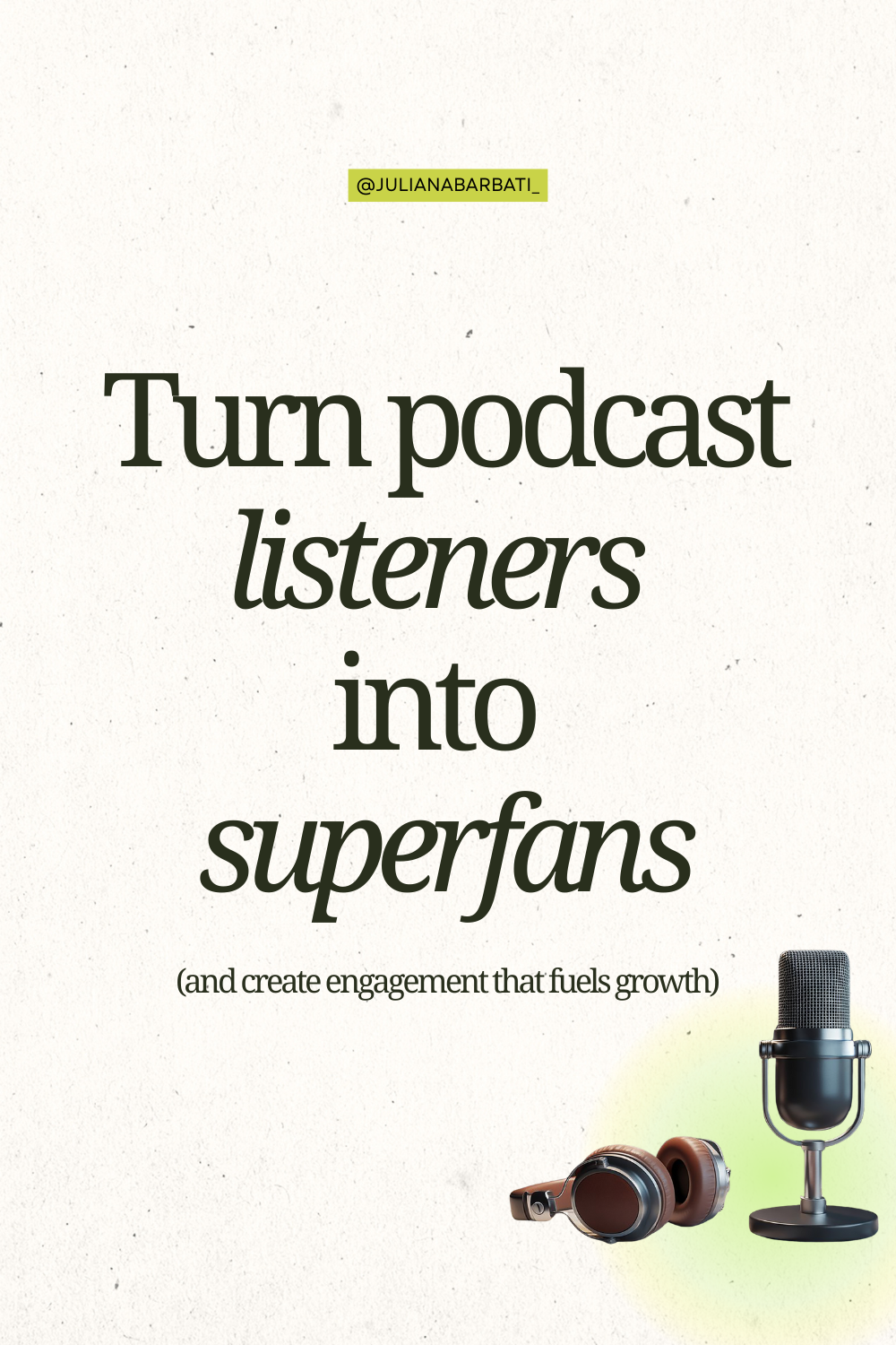 get superfans from your podcast